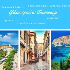 Gdzie rezerwować noclegi w Chorwacji, aby nie przepłacać i cieszyć się wakacjami?