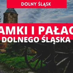 Ruiny zamków Dolny Śląsk – tajemnice i atrakcje, które musisz poznać