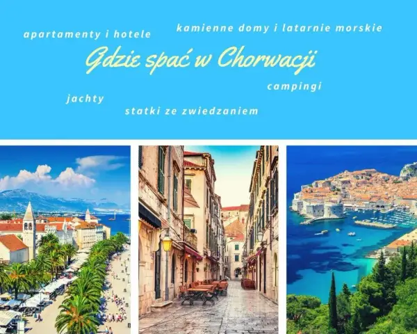 Gdzie rezerwować noclegi w Chorwacji, aby nie przepłacać i cieszyć się wakacjami?